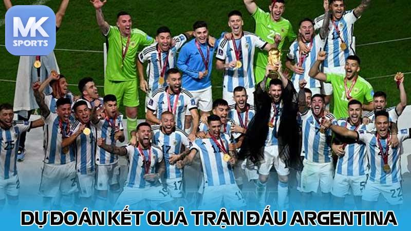 Dự đoán kết quả trận đấu Argentina