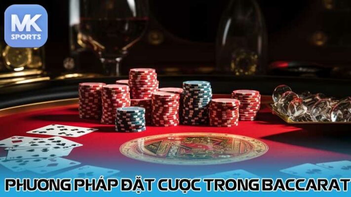 Phương pháp đặt cược trong baccarat