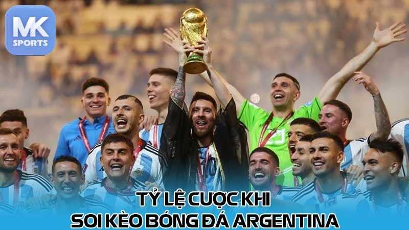 Tỷ lệ cược khi soi kèo bóng đá Argentina