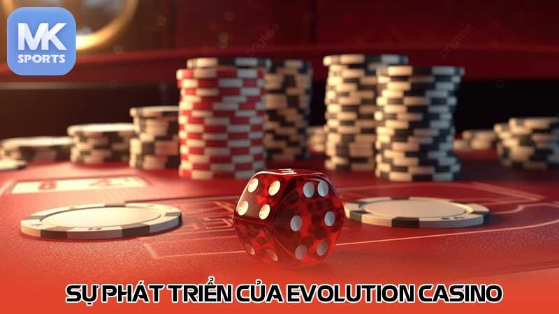 Sự phát triển của Evolution Casino